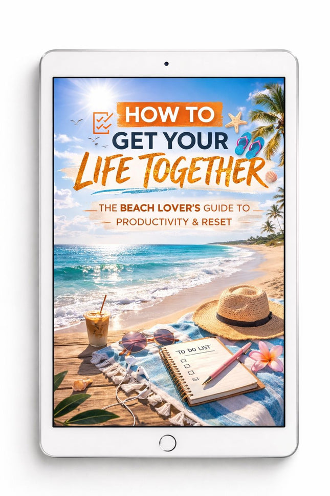 How to Get Your Life Together