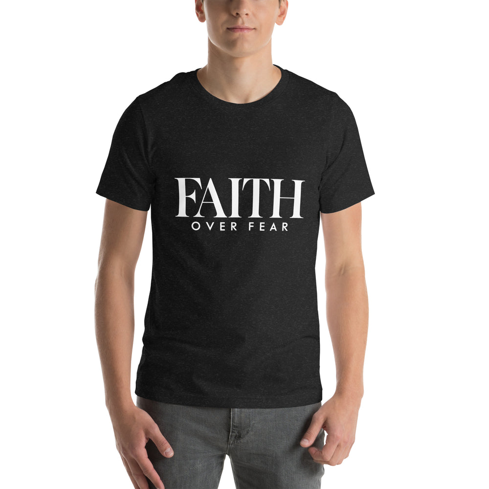 FAITH OVER FEAR — Unisex T-Shirt